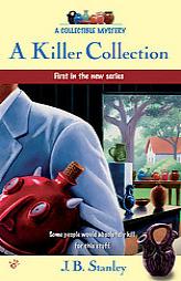A Killer Collection: A Collectible Mystery by Jennifer Stanley Paperback Book