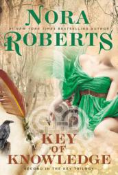Key of Knowledge (Key Trilogy) by Nora Roberts Paperback Book
