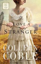 To Love a Stranger by Colleen Coble Paperback Book