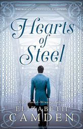 Hearts of Steel: (Fascinating Historical Romance set in early 20th Century's New York City High Society) (The Blackstone Legacy) by Elizabeth Camden Paperback Book