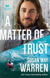 A Matter of Trust by Susan May Warren Paperback Book