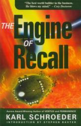 The Engine of Recall by Karl Schroeder Paperback Book