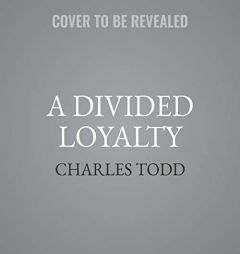 A Divided Loyalty (Inspector Ian Rutledge Mysteries) by Charles Todd Paperback Book