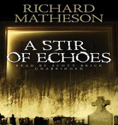 A Stir of Echoes (Library by Richard Matheson Paperback Book