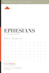 Ephesians: A 12-Week Study by Eric C. Redmond Paperback Book