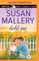 Hold Me (Fool's Gold Series) by Susan Mallery Paperback Book