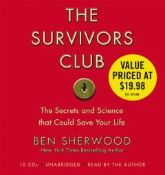 The Survivors Club: The Secrets and Science that Could Save Your Life by Ben Sherwood Paperback Book