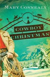 Cowboy Christmas by Mary Connealy Paperback Book