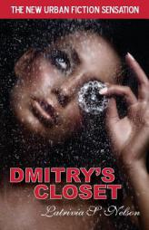 Dmitry's Closet by Nelson S. Latrivia Paperback Book