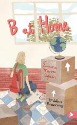 B at Home: Emma Moves Again by Valerie Besanceney Paperback Book