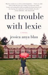 The Trouble with Lexie by Jessica Anya Blau Paperback Book