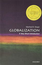 Globalization: A Very Short Introduction (Very Short Introductions) by Manfred B. Steger Paperback Book