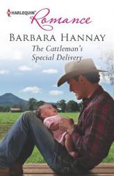 The Cattleman's Special Delivery (Harlequin Romance) by Barbara Hannay Paperback Book