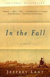 In the Fall by Jeffrey Lent Paperback Book