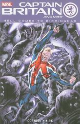 Captain Britain And MI13 Volume 2: Hell Comes To Birmingham TPB by Paul Cornell Paperback Book