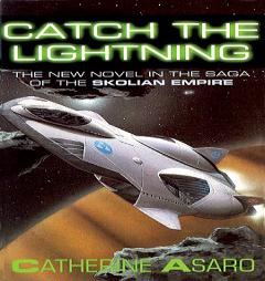 Catch the Lightning by Catherine Asaro Paperback Book