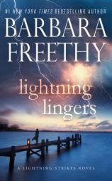 Lightning Lingers (Lightning Strikes) by Barbara Freethy Paperback Book