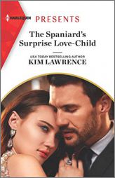 The Spaniard's Surprise Love-Child by Kim Lawrence Paperback Book
