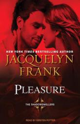 Pleasure (The Shadowdwellers) by Jacquelyn Frank Paperback Book