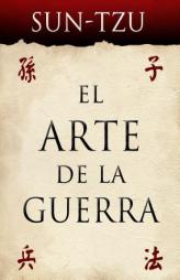 El Arte de la Guerra (Spanish Language Edition) (Spanish Edition) by Sun Tzu Paperback Book