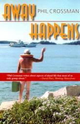 Away Happens by Phil Crossman Paperback Book
