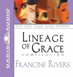 Lineage of Grace by Francine Rivers Paperback Book