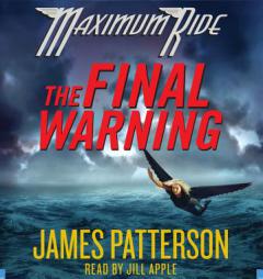 Maximum Ride: The Final Warning by James Patterson Paperback Book