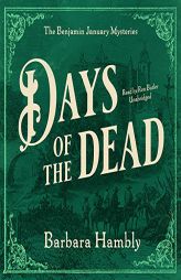 Days of the Dead (The Benjamin January Mysteries) by Barbara Hambly Paperback Book
