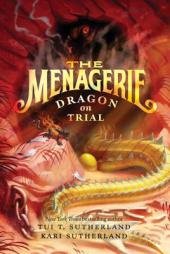 The Menagerie #2: Dragon on Trial by Tui T. Sutherland Paperback Book