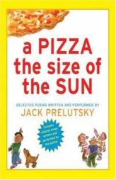 A Pizza The Size of The Sun by Jack Prelutsky Paperback Book