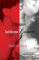 Satisfaction Guaranteed by Charlene Teglia Paperback Book
