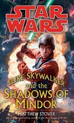 Star Wars  Luke Skywalker and the Shadows of Mindor by Matthew Woodring Stover Paperback Book