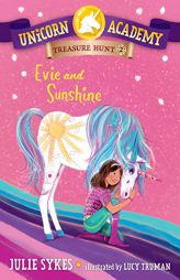 Unicorn Academy Treasure Hunt #2: Evie and Sunshine by Julie Sykes Paperback Book
