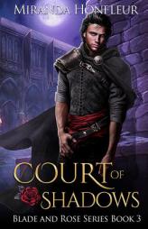 Court of Shadows (Blade and Rose) (Volume 3) by Miranda Honfleur Paperback Book