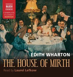 The House of Mirth (Naxos Complete Classics) by Edith Wharton Paperback Book
