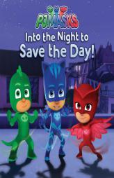 Into the Night to Save the Day! by To Be Announced Paperback Book