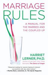Marriage Rules: A Manual for the Married and the Coupled Up by Harriet Lerner Paperback Book