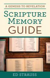 A Genesis to Revelation Scripture Memory Guide by Ed Strauss Paperback Book