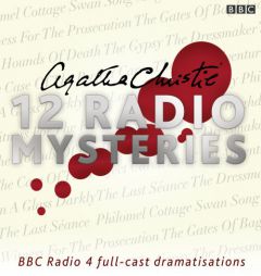 Agatha Christie: Twelve Radio Mysteries: Twelve BBC Radio 4 Dramatisations by Agatha Christie Paperback Book