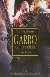 Garro: Oath of the Moment by James Swallow Paperback Book