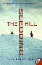 The Sledding Hill by Chris Crutcher Paperback Book
