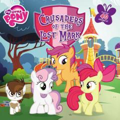 My Little Pony: Crusaders of the Lost Mark (My Little Pony (Little, Brown & Company)) by Magnolia Belle Paperback Book