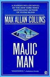 Majic Man (Nathan Heller Novels) by Max Allan Collins Paperback Book