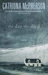 The Day She Died by Catriona McPherson Paperback Book