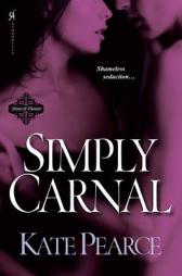 Simply Carnal by Kate Pearce Paperback Book