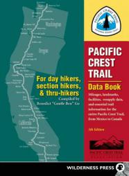Pacific Crest Trail Data Book: Mileages, Landmarks, Facilities, Resupply Data, and Essential Trail Information for the Entire Pacific Crest Trail, fr by Benedict Go Paperback Book