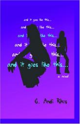 And It Goes Like This... by G. Andi Rhos Paperback Book