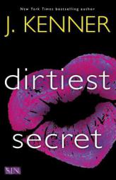 Dirtiest Secret by J. Kenner Paperback Book