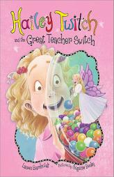 Hailey Twitch and the Great Teacher Switch by Lauren Barnholdt Paperback Book
