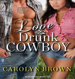 Love Drunk Cowboy (Spikes & Spurs) by Carolyn Brown Paperback Book